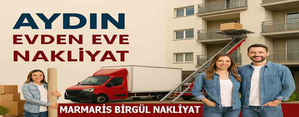 Aydın Evden Eve Nakliyat