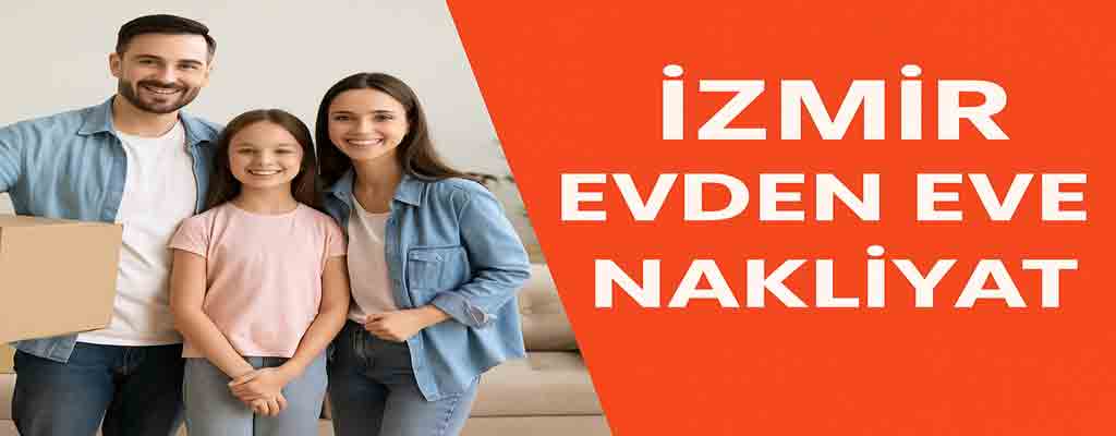 İzmir Evden Eve Nakliyat